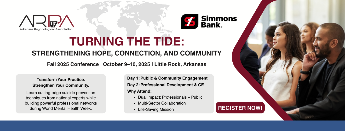 Arkansas Psychological Association announces Arkansas Psychological Association Announces Fall 2025 Conference on Suicide Prevention and Mental Health