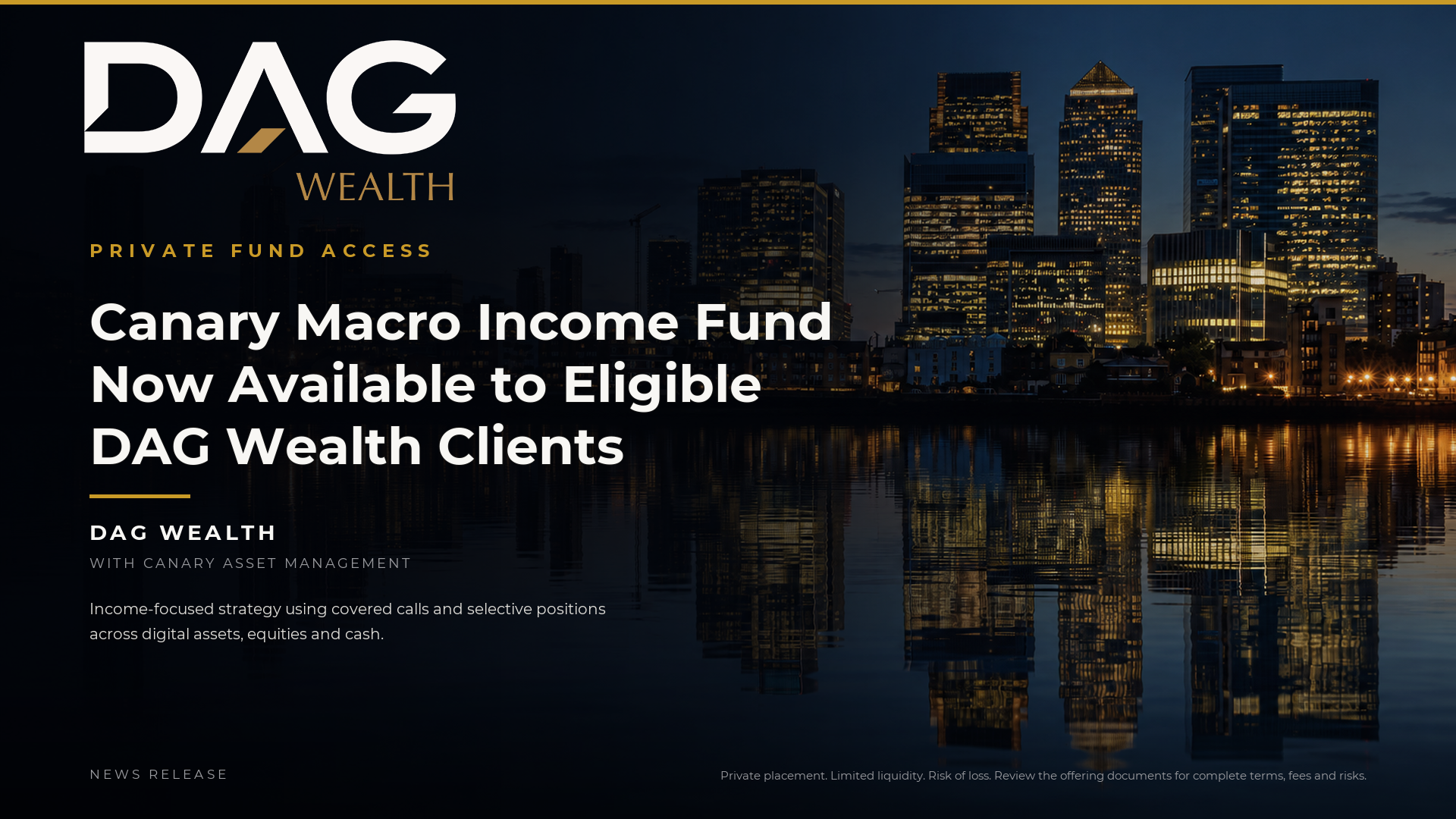 DAG Wealth Opens Canary Capital’s Macro Income Fund to Qualified Clients