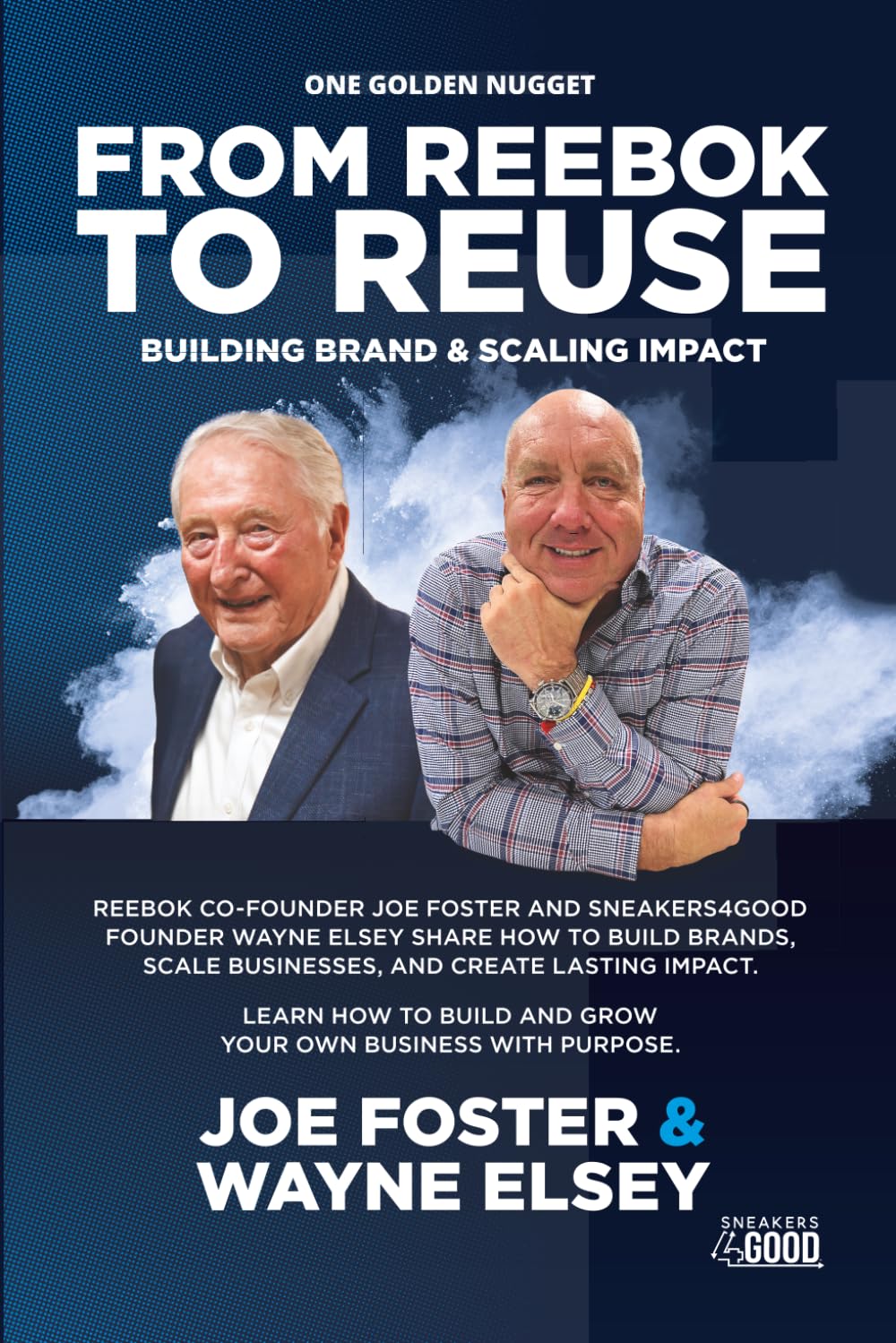 Reebok Co-Founder Joe Foster and Social Entrepreneur Wayne Elsey Team Up on From Reebok to Reuse: Building Brand & Scaling Impact
